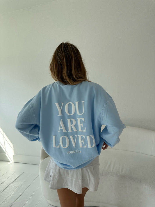 YOU ARE LOVED Crewneck