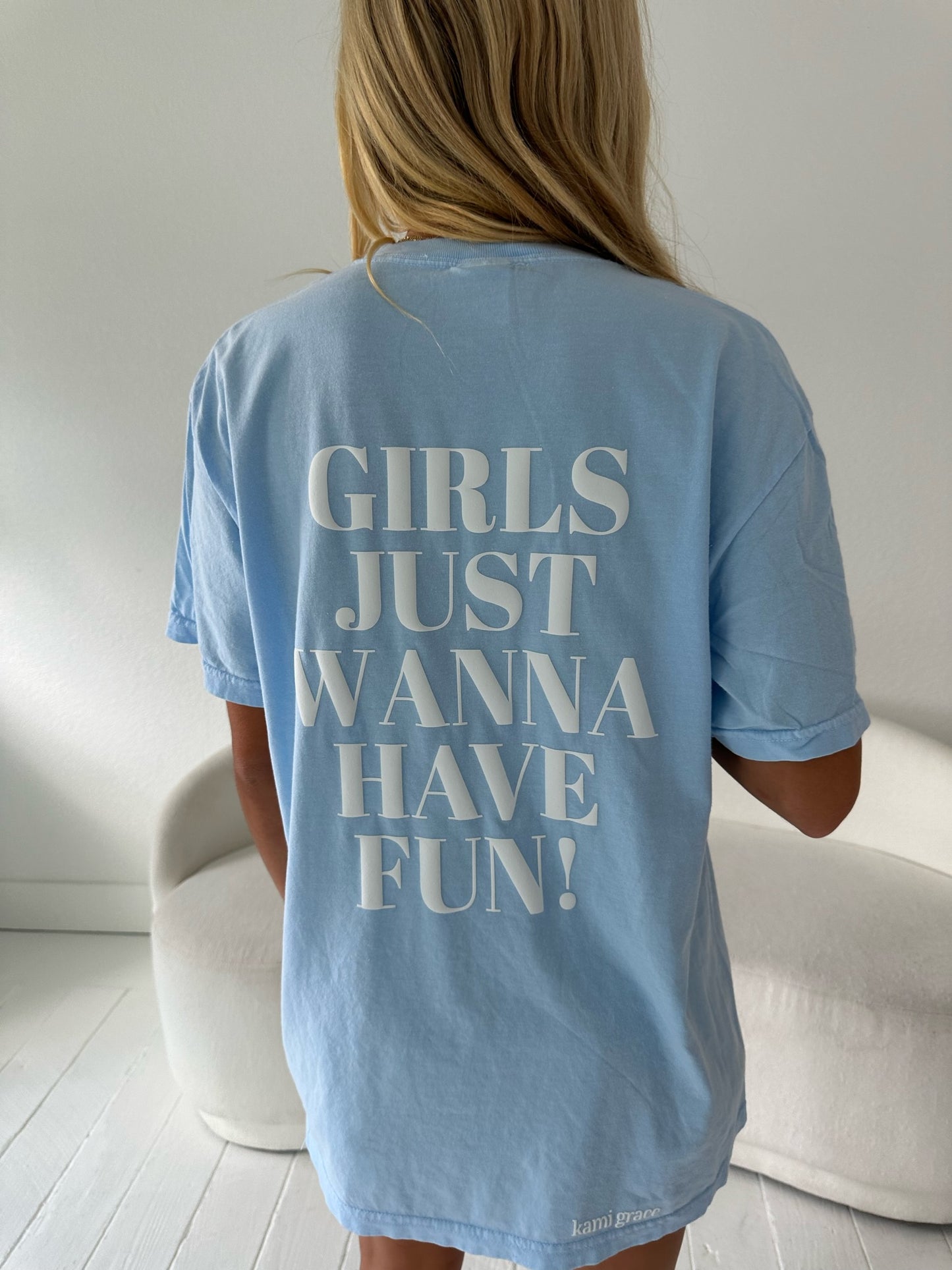 GIRLS JUST WANNA HAVE FUN T-Shirt