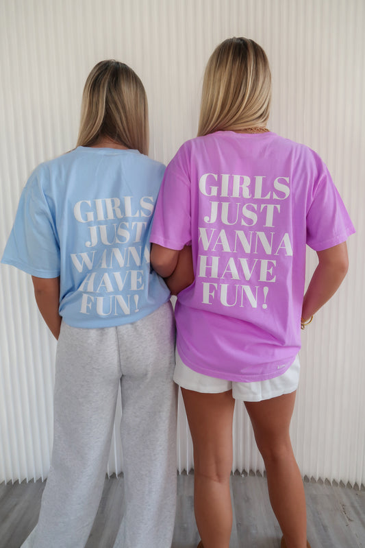 GIRLS JUST WANNA HAVE FUN T-Shirt